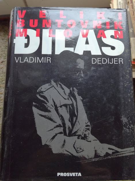 Vladimir Dedijer - Veliki buntovnik Milovan Đilas