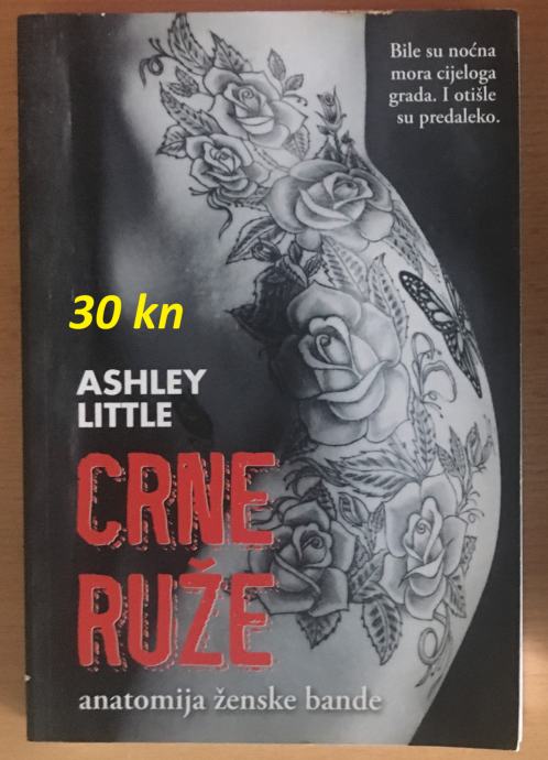 Ashley Little - Crne ruže - anatomija ženske bande