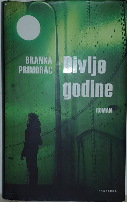 Branka Primorac Divlje godine