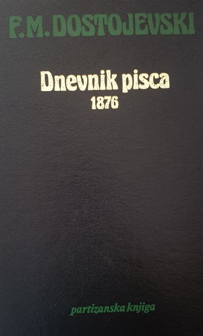 F. M. Dostojevski: Dnevnik pisca 1876