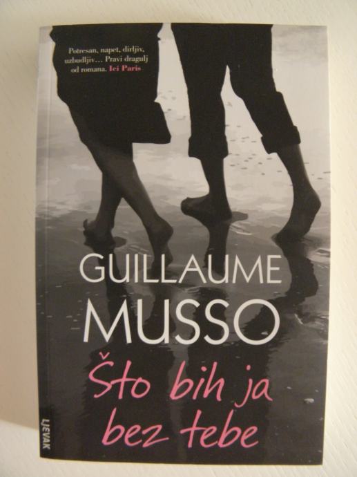 Guillaume Musso "Što bih ja bez tebe", Ljevak