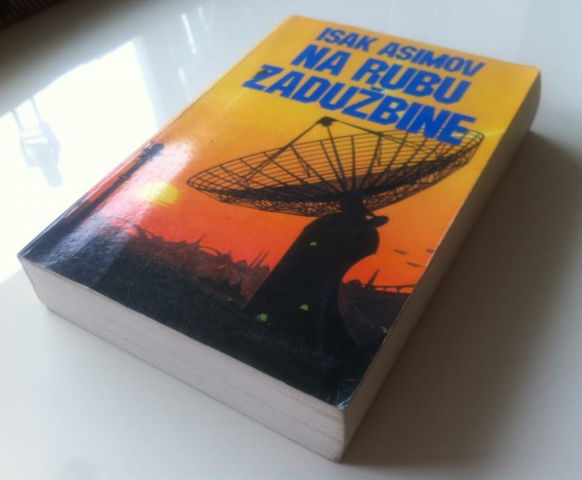 ISAAC ASIMOV Na rubu zadužbine (50kn) i Život u svemiru (70kn)