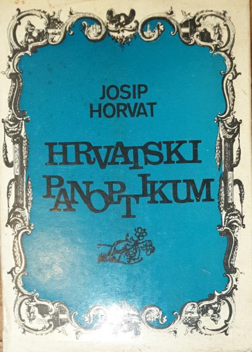 Josip Horvat: Hrvatski panoptikum