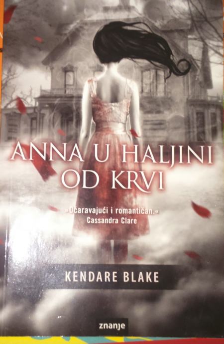 Kendare Blake - Anna u haljini od krvi