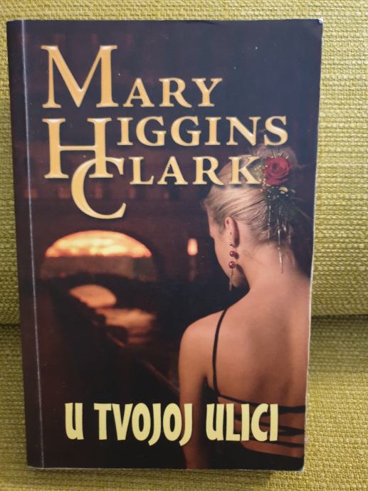 Mary Higgins Clark-U TVOJOJ ULICI