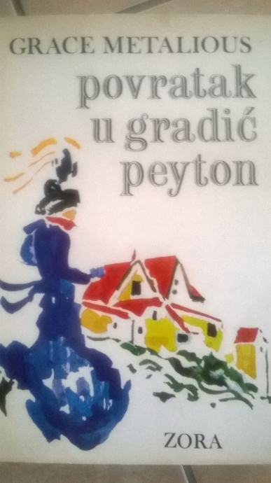 Povratak u gradić peyton - Grace Metalious - RI