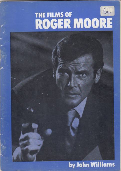 ROGER MOORE THE FILMS OF... ILUSTRIRANA KNJIGA JAMES BOND AGENT 007