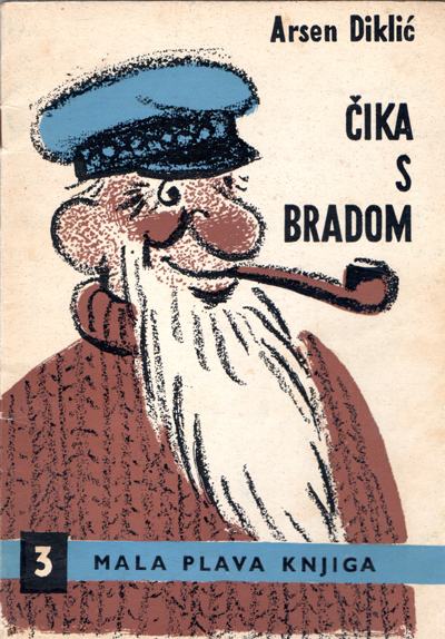 Diklić, Arsen - Čika s bradom i druge dunavske balade