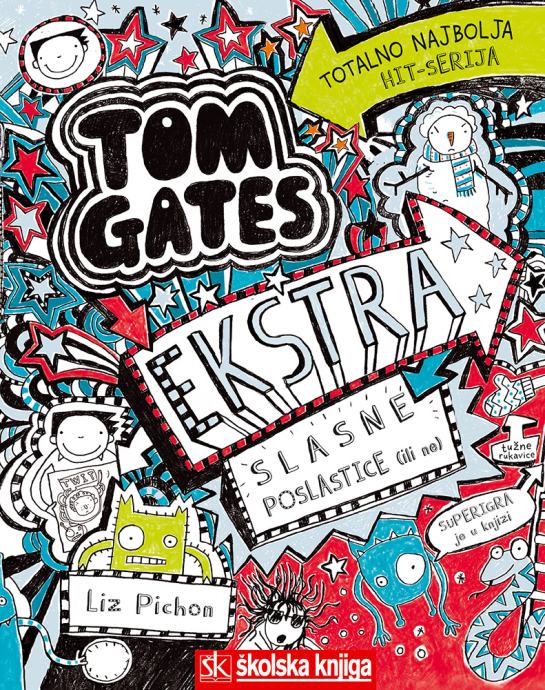 Liz Pichon: Tom Gates- Ekstra slasne poslastice ( ili ne)