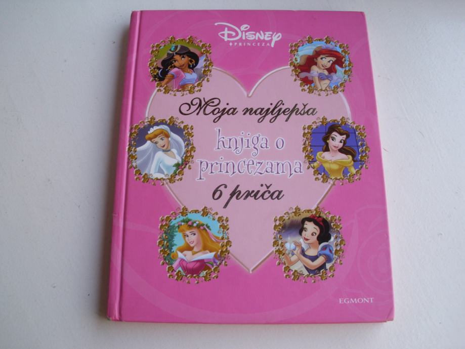 Moja najljepša knjiga o princezama Disney 6 priča
