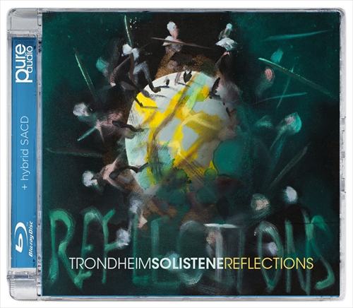 Trondheim Solistene: Reflections - CD/Super Audio CD i Audio Blu-ray