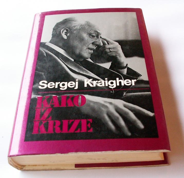 KAKO IZ KRIZE Sergej Kraigher
