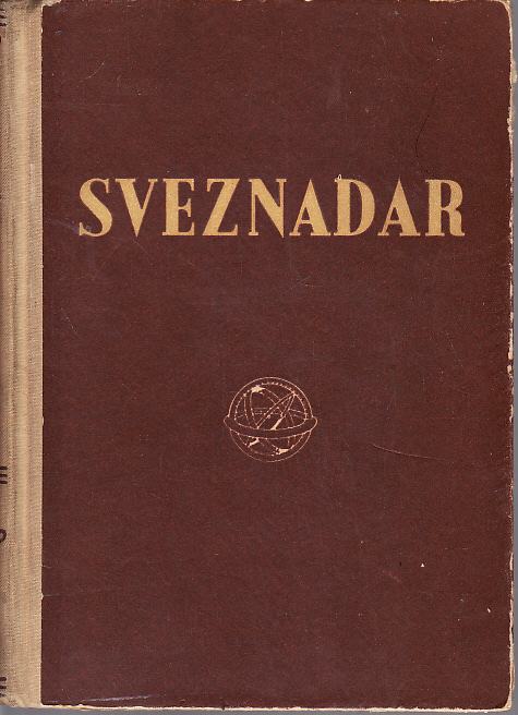 SVEZNADAR Nauka i znanje u riječi i slici , ZAGREB 1954.