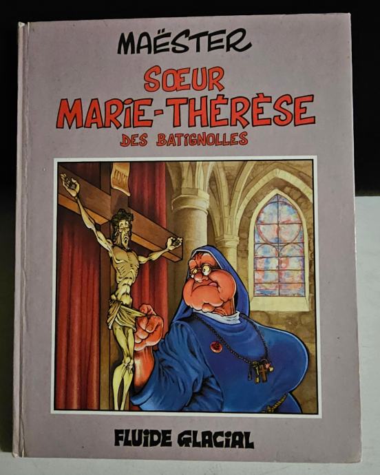 Maester Soeur Marie-Thérèse Des Batignolles - Fluide Glacial - RARE