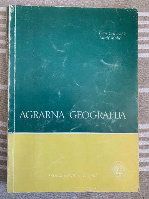 Agrarna geografija - Ivan Crkvenčić i Adolf Malić