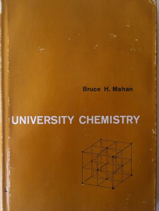 Bruce H. Mahan University Chemistry (opća kemija za fakultete)