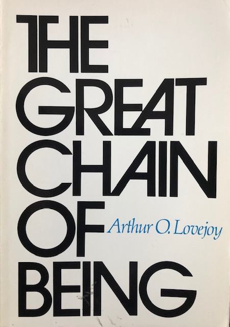 Arthur O. Lovejoy, The great chain of being.