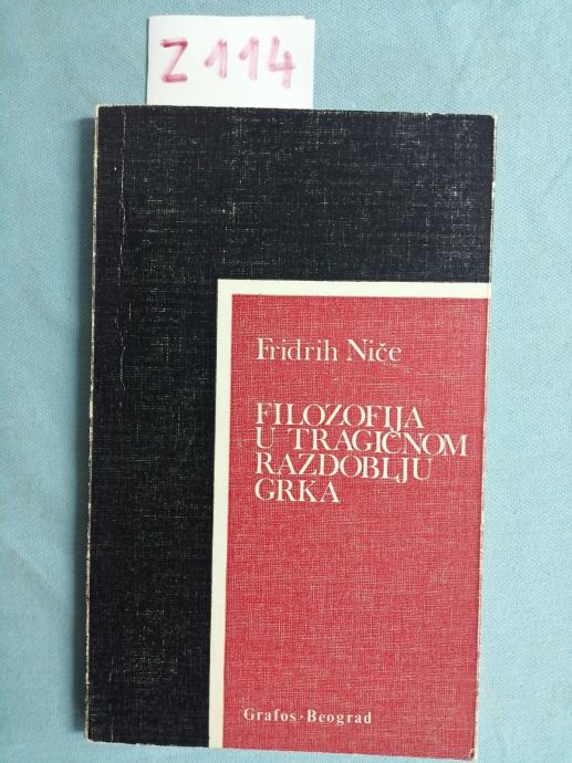 Friedrich Nietzsche – Filozofija u tragičnom razdoblju Grka (ZZ114)