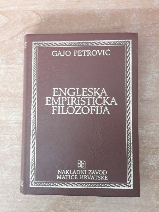 GAJO PETROVIĆ:ENGLESKA EMPIRISTIČKA FILOZOFIJA,FILOZOFSKA HRESTOMATIJA