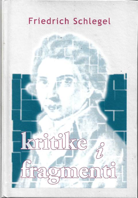 KRITIKE I FRAGMENTI - Friedrich Schlegel