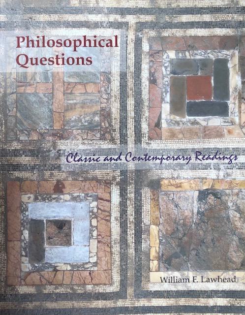 William F. Lawhead, Philosophical Questions. Classic and contemporary