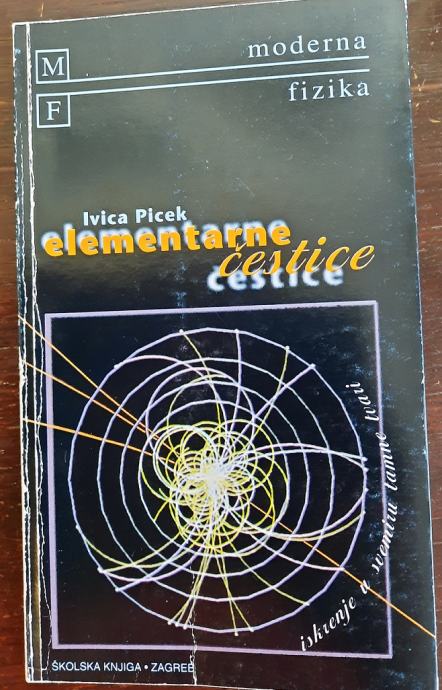 Elementarne čestice - Ivica Picek