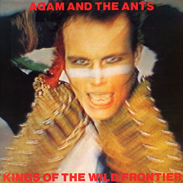 ADAM AND THE ANTS ‎– Kings Of The Wild Frontier  /KAO NOVO/