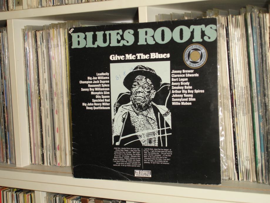 BLUES  ROOTS  Give Me The Blues  2 LP