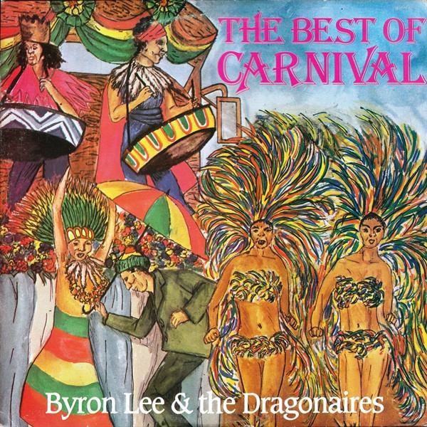 BYRON LEE & THE DRAGONAIRES - The Best Of Carnival