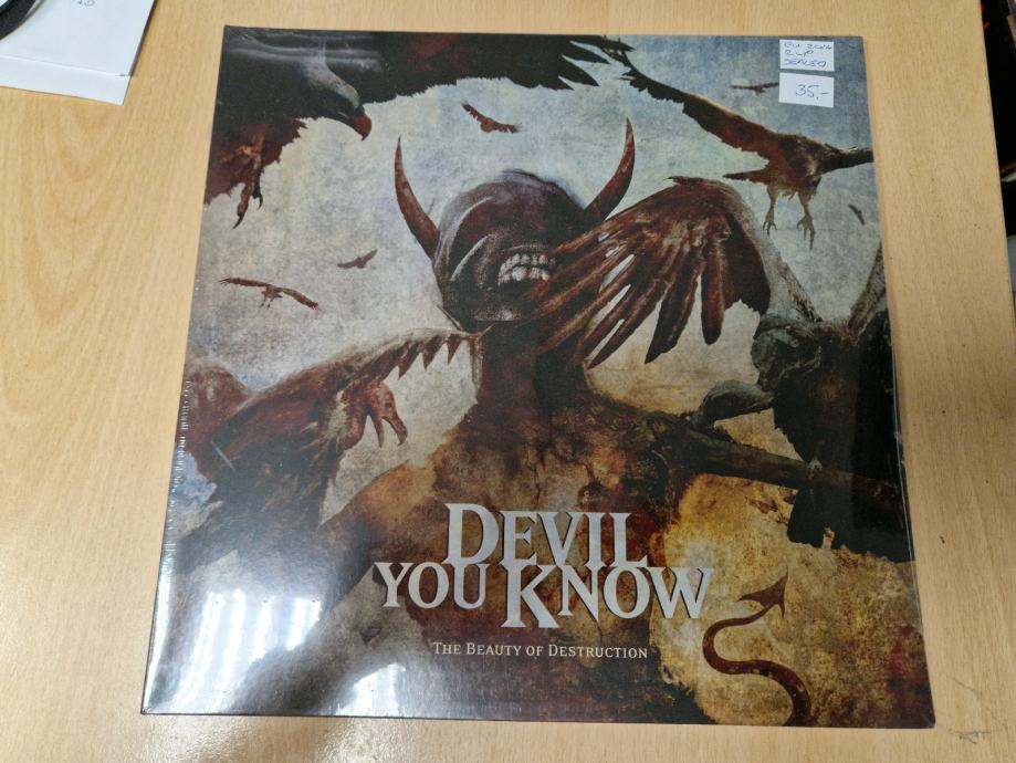DEVIL YOU KNOW - THE BEAUTY OF DESTRUCTION