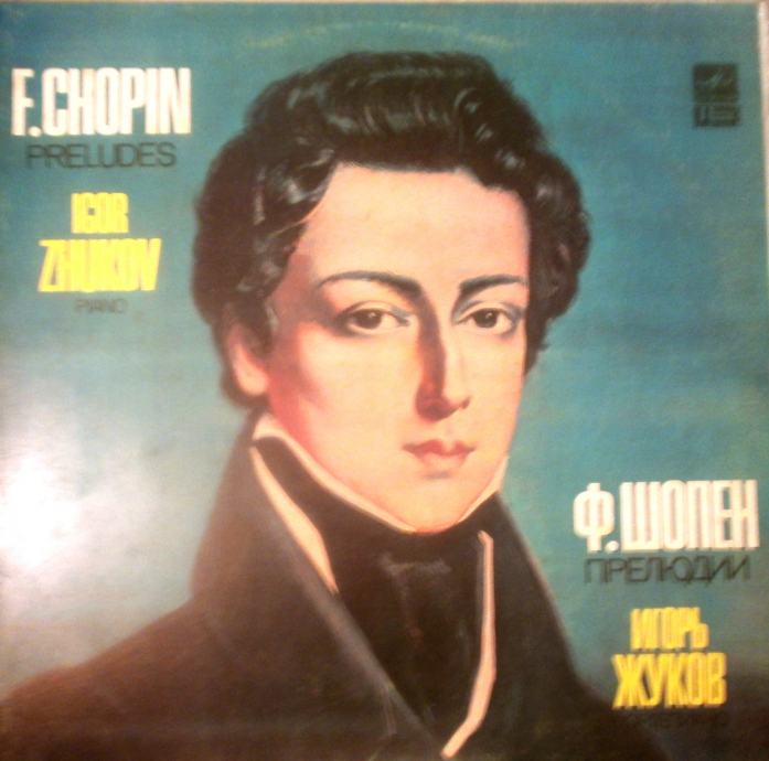 F.CHOPIN - PRELUDES - IGOR ZHUKOV,PIANO