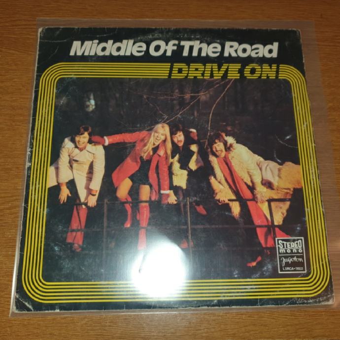 MIDDLE OF THE ROAD - DRIVE ON