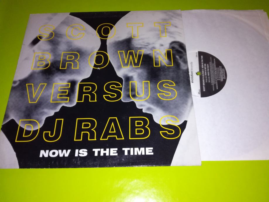 Scott Brown Versus DJ Rab S ‎– Now Is The Time
