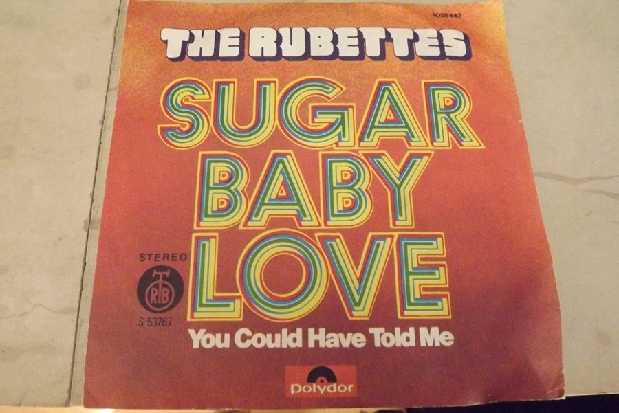 THE RUBETTES - Sugar baby love/You could have told me(single)