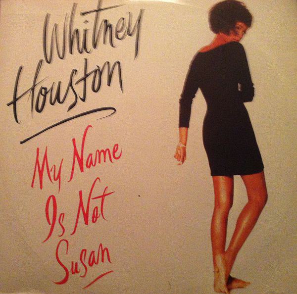 Whitney Houston ‎– My Name Is Not Susan