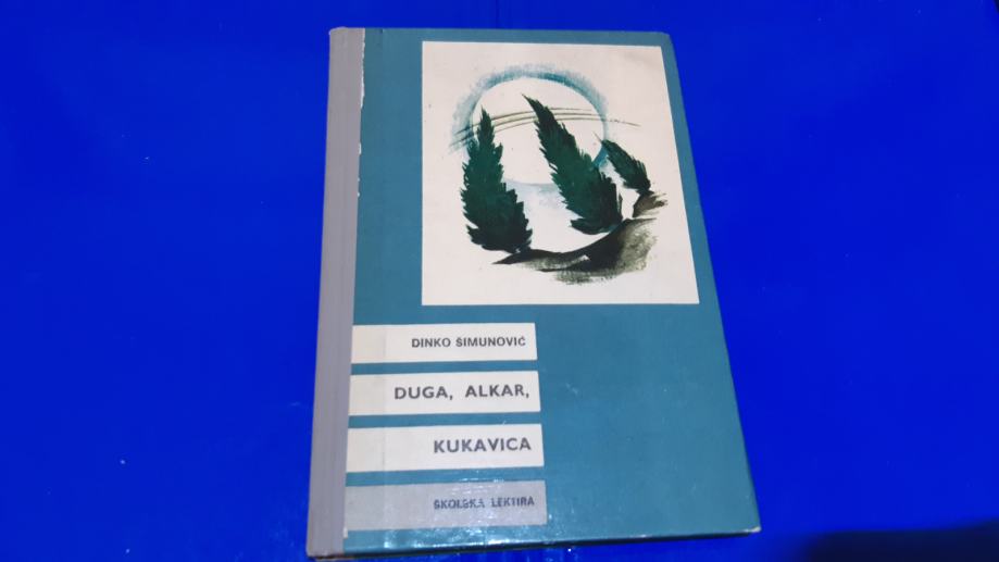 Dinko Šimunović - Duga, Alkar, Kukavica