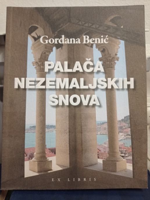 Gordana Benić: Palača nezemaljskih snova