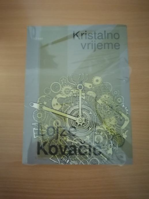 LOJZE KOVAČIĆ, Kristalno vrijeme