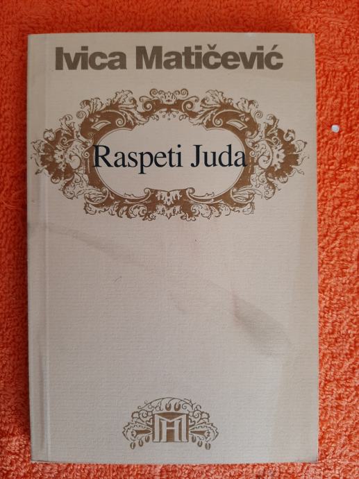 Raspeti Juda - Ivica Matičević