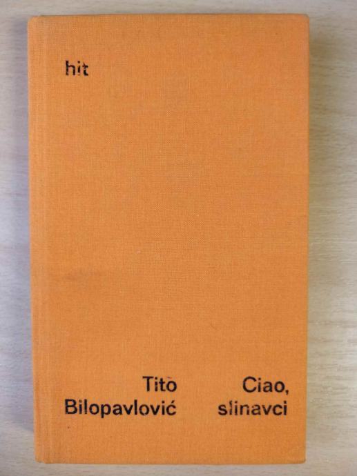 Tito Bilopavlović - Ciao, slinavci