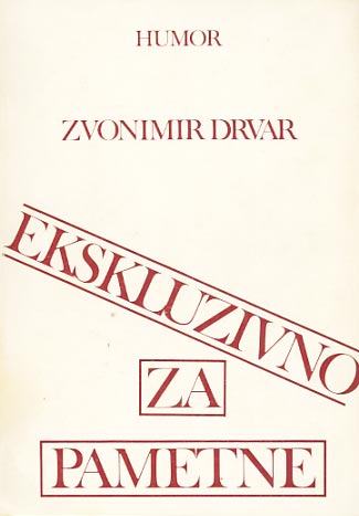 Zvonimir Drvar: Ekskluzivno za pametne (1975.)