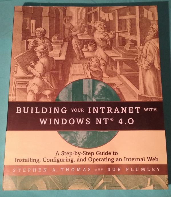 Building your intranet with Windows NT 4.0