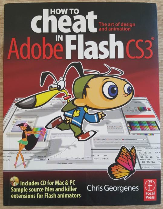 Flash CS3 How to Cheat in Adobe Flash CS3: The art of design and anima
