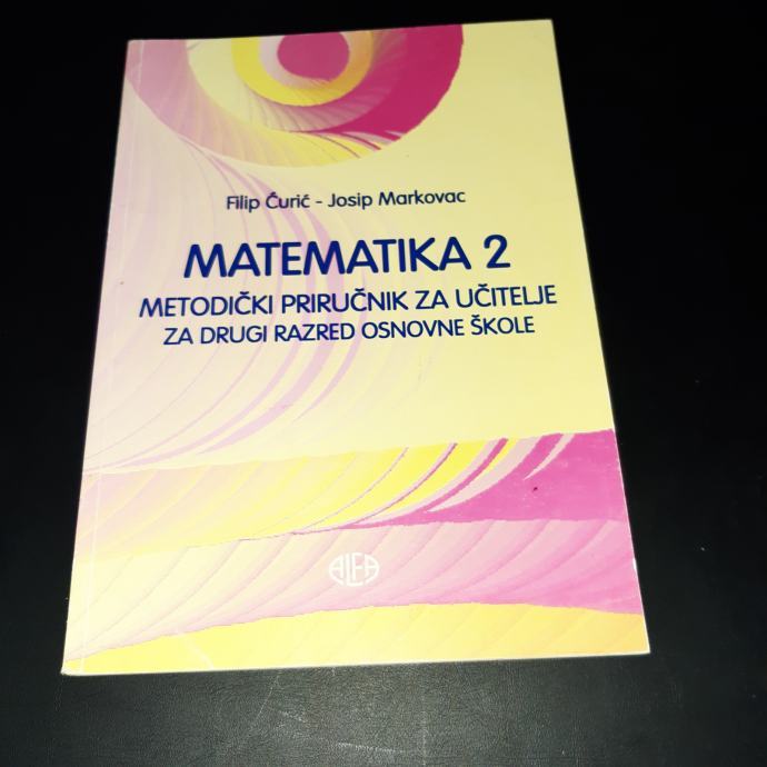 MATEMATIKA 2 - Metodički priručnik za učitelje / Ćurić - Markovac
