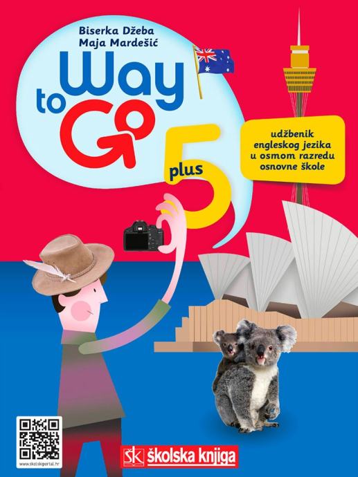WAY TO GO PLUS 5- UDŽBENIK za engleski jezik 8. raz.OŠ - izdanje 2013