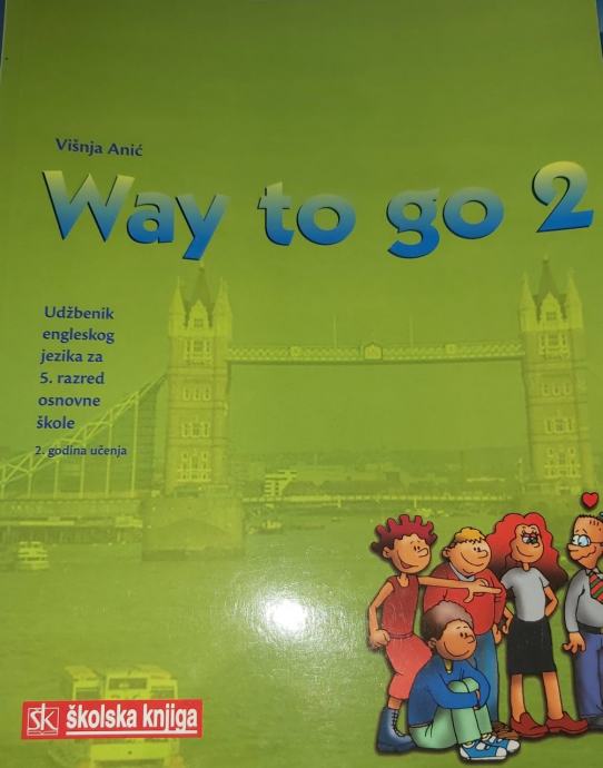 WAY TO GO 2 - Udžbenik engl. jezika za 5. razred osnovne škole