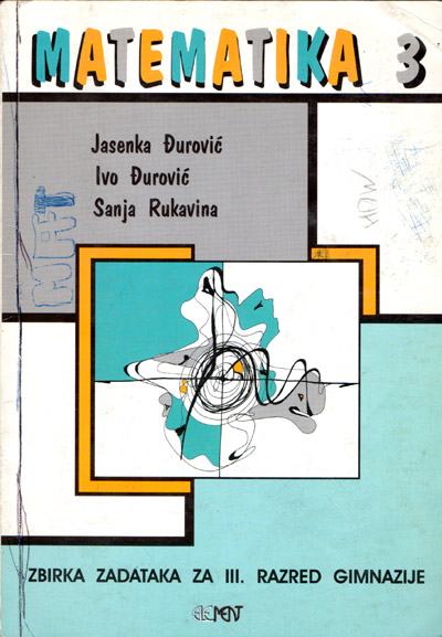 Đurović, Jasenka | Đurović, Ivo | Rukavina, Sanja - Matematika 3