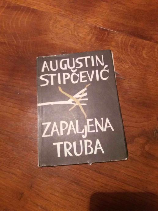 Augustin Stipčević-Zapaljena truba