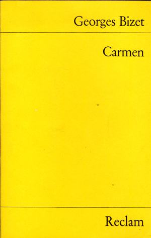 Bizet, Georges - Carmen : Oper in vier Aufzügen