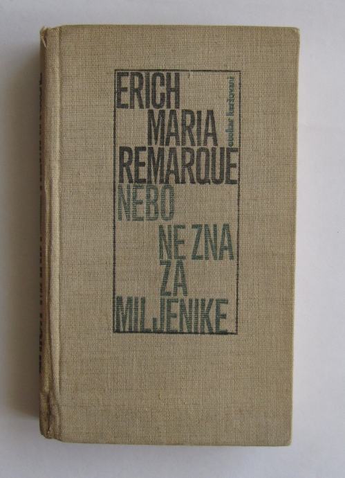 Erich Maria Remarque: Nebo ne zna za miljenike, roman
